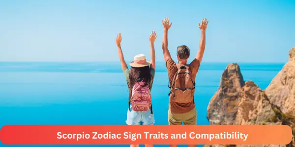 Scorpio Zodiac Sign Traits and Compatibility